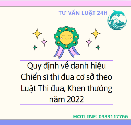 Quy định về danh hiệu Chiến sĩ thi đua cơ sở theo Luật Thi đua, Khen thưởng năm 2022